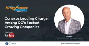 Conexus Spotlighted as One of Orange County&rsquo;s Fastest Growing Companies