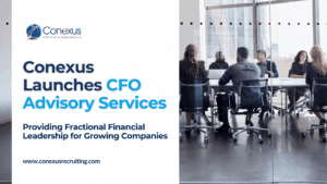 Conexus Launches CFO Advisory Services to Provide Fractional Financial Leadership for Growing Companies
