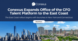 Conexus Brings Its Office of the CFO Talent Platform to the East Coast with New York and Connecticut Launch